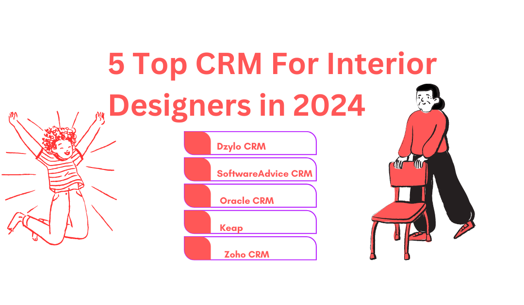 5 Top CRM For Interior Designers in 2024