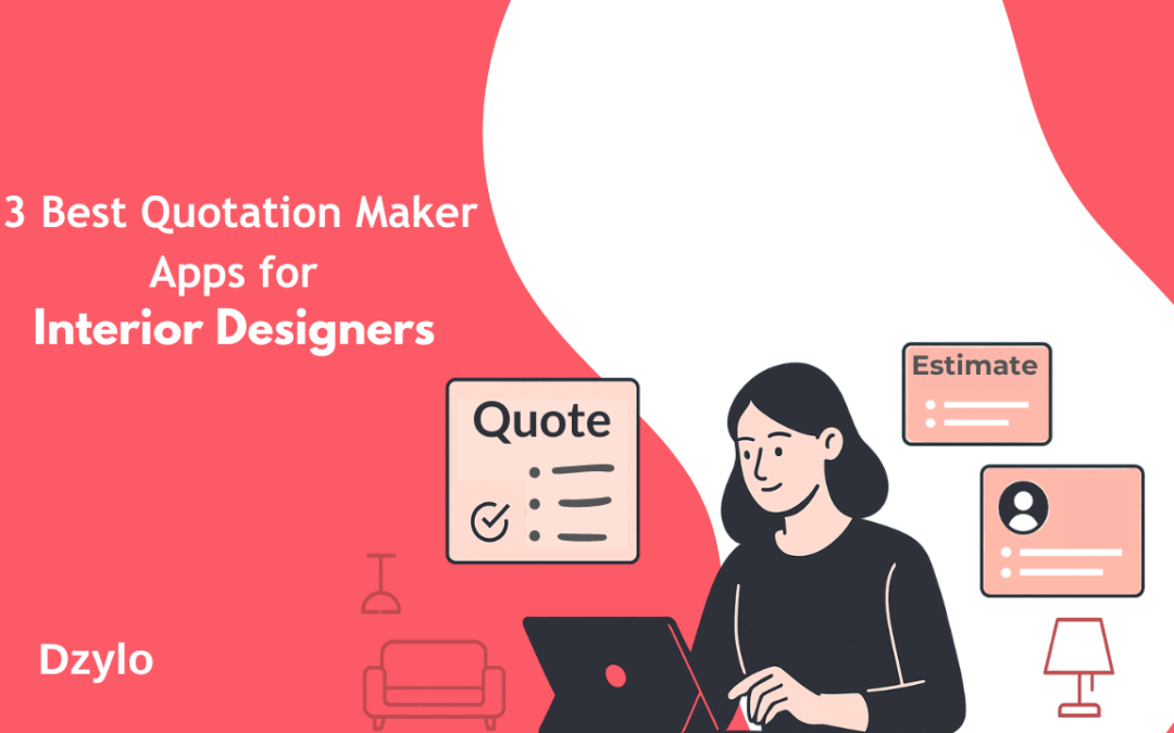 3 Best Quotation Maker Apps for Interior Designers | Dzylo