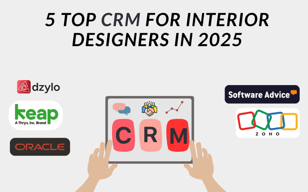 5 Top CRM For Interior Designers in 2025 | Dzylo