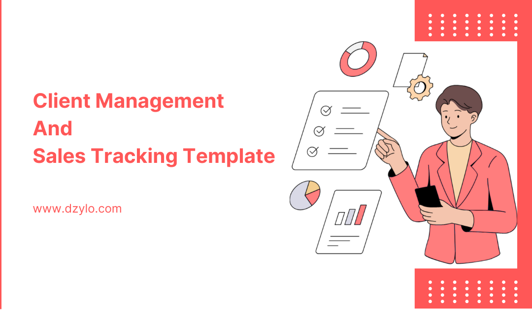 Client Management and Sales Tracking Template | Dzylo